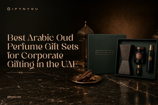 Best Arabic Oud Perfume Gift Sets for Corporate Gifting in the UAE