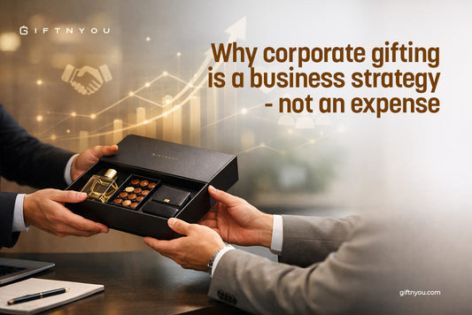 Why corporate gifting is a business strategy - not an expense