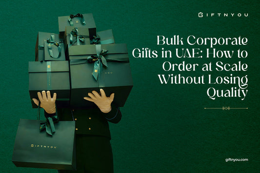 Bulk Corporate Gifts in UAE: How to Order at Scale Without Losing Quality