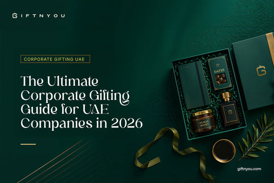 The Ultimate Corporate Gifting Guide for UAE Companies in 2026