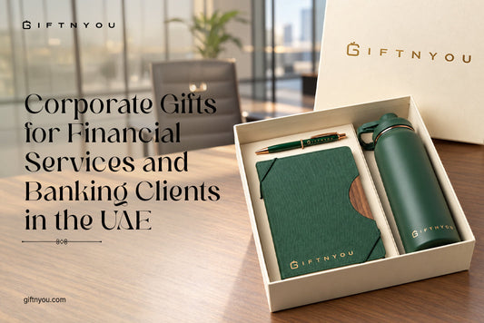 Corporate Gifts for Financial Services and Banking Clients in the UAE