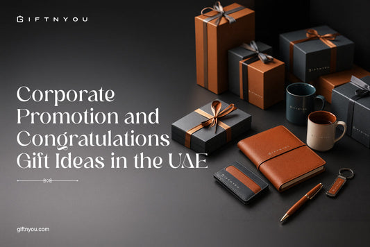 Corporate Promotion and Congratulations Gift Ideas in the UAE
