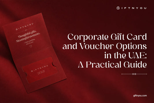 Corporate Gift Card and Voucher Options in the UAE: A Practical Guide