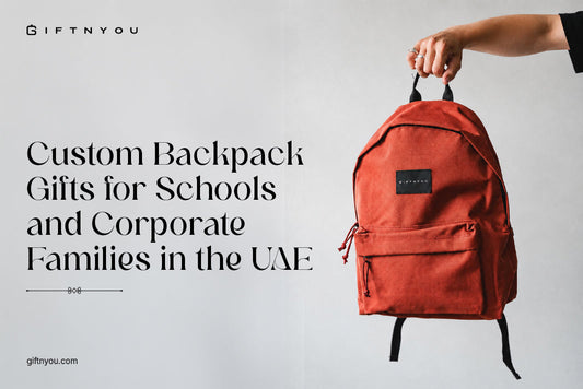 Custom Backpack Gifts for Schools and Corporate Families in the UAE