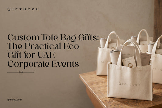 Custom Tote Bag Gifts: The Practical Eco Gift for UAE Corporate Events