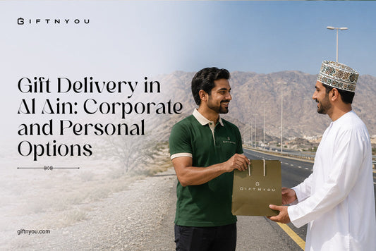 Gift Delivery in Al Ain: Corporate and Personal Options