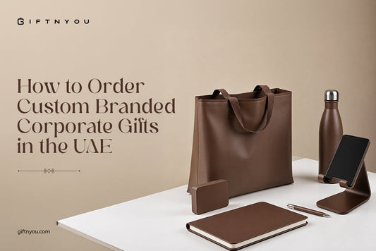 how_to_order_custom_branded_corporate_gifts_in_the_uae