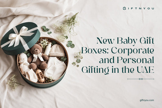 New Baby Gift Boxes: Corporate and Personal Gifting in the UAE