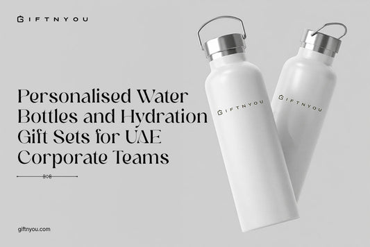 Personalised Water Bottles and Hydration Gift Sets for UAE Corporate Teams