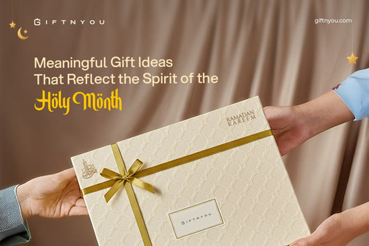 Best Gifts for Ramadan 2026 - Meaningful Gift Ideas That Reflect the Spirit of the Holy Month
