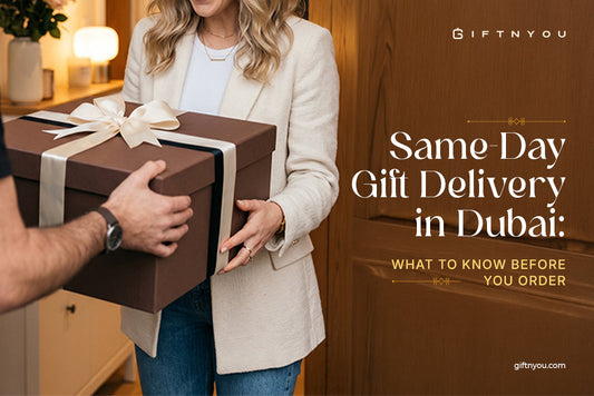 Same-Day Gift Delivery in Dubai: What to Know Before You Order