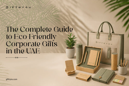 the_complete_guide_to_eco-friendly_corporate_gifts_in_the_uae