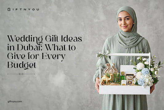 wedding_gift_ideas_in_dubai:_what_to_give_for_every_budget