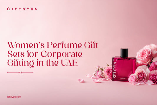 Women's Perfume Gift Sets for Corporate Gifting in the UAE